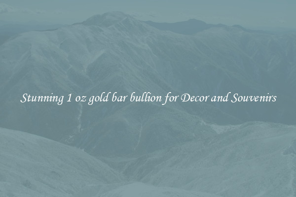 Stunning 1 oz gold bar bullion for Decor and Souvenirs