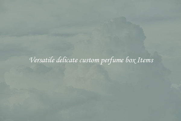 Versatile delicate custom perfume box Items