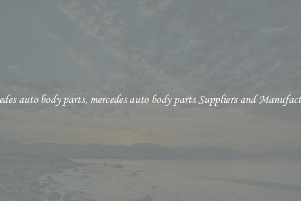 mercedes auto body parts, mercedes auto body parts Suppliers and Manufacturers