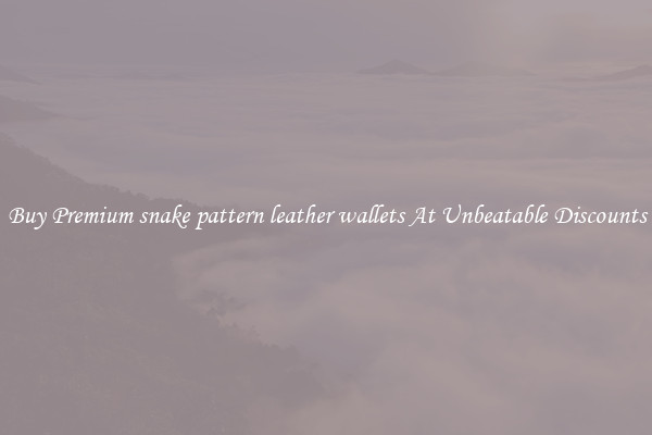 Buy Premium snake pattern leather wallets At Unbeatable Discounts