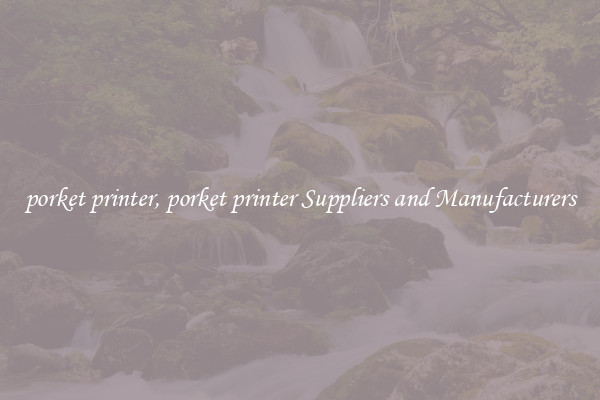 porket printer, porket printer Suppliers and Manufacturers