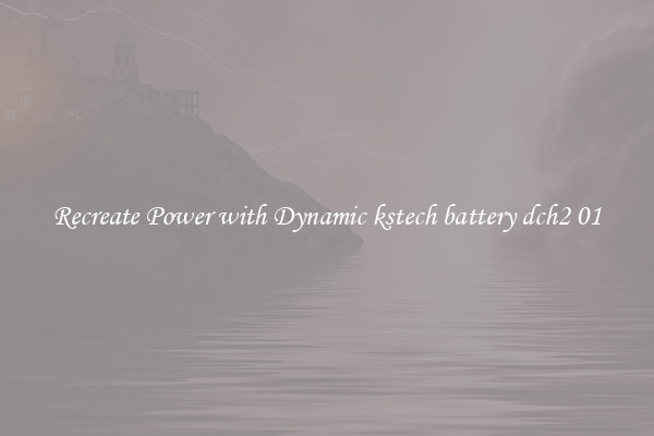 Recreate Power with Dynamic kstech battery dch2 01