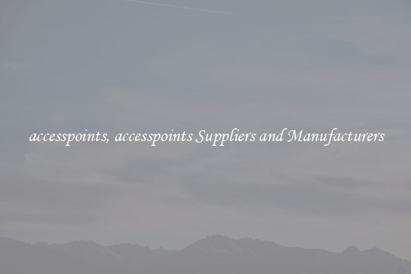 accesspoints, accesspoints Suppliers and Manufacturers