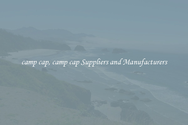 camp cap, camp cap Suppliers and Manufacturers