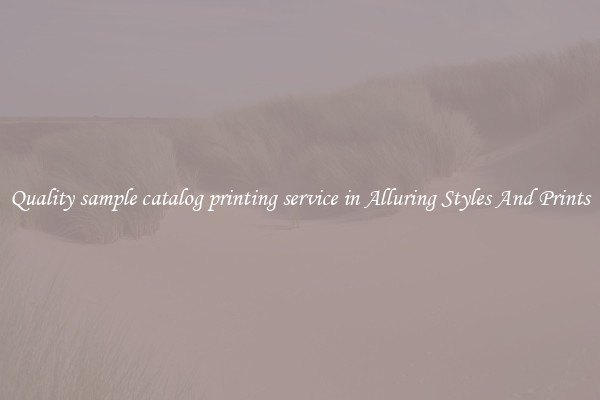 Quality sample catalog printing service in Alluring Styles And Prints