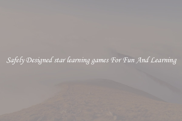 Safely Designed star learning games For Fun And Learning
