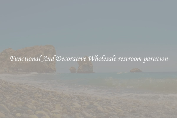 Functional And Decorative Wholesale restroom partition