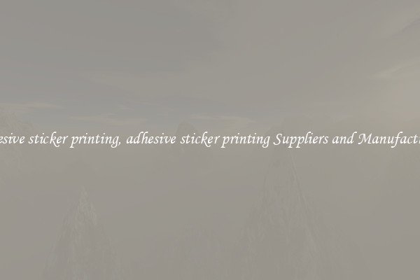 adhesive sticker printing, adhesive sticker printing Suppliers and Manufacturers