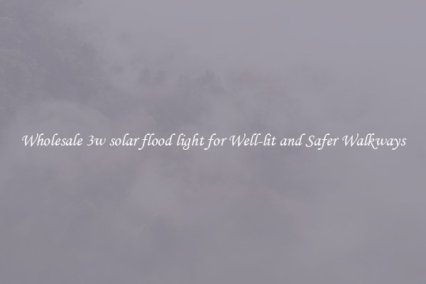 Wholesale 3w solar flood light for Well-lit and Safer Walkways