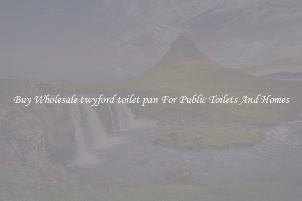 Buy Wholesale twyford toilet pan For Public Toilets And Homes